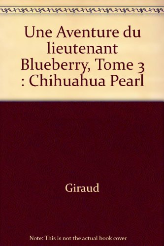 Blueberry, tome 13 : Chihuahua Pearl gratuit Blueberry, tome 13 : Chihuahua Pearl gratuit