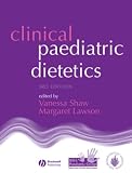 Cover of Clinical Paediatric Dietetics by Vanessa Shaw 1405134933