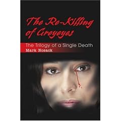 The Re-Killing of Greyeyes: The Trilogy of a Single Death