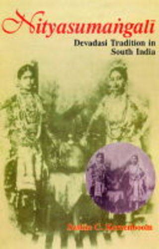 Nityasumangali: Devadasi Tradition in South India