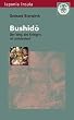 Bushid�: Der Weg des Kriegers ist ambivalent