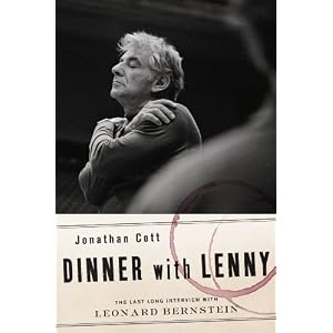 Dinner with Lenny: The Last Long Interview with Leonard Bernstein