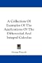 A Collection Of Examples Of The Applications Of The Differential And Integral Calculus