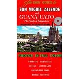 The easy guide to San Miguel de Allende and Guanajuato, 