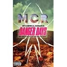 Danger Days : The True Lives Of The Fabulous Killjoys