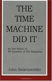 The Time Machine Did It