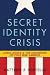 Secret Identity Crisis: Comic Books and the Unmasking of Cold War America