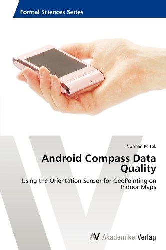 Android Compass Data Quality: Using the Orientation Sensor for GeoPointing on Indoor Maps