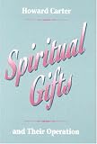 Spiritual Gifts and Their Operation