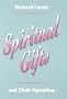 Spiritual Gifts and Their Operation