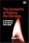 The Economics of Staging the Olympics: A Comparison of the Games 1972-2008