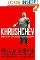 Khrushchev: The Man and His Era