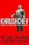 Khrushchev: The Man and His Era