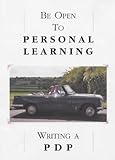 Be open to personal learning : writing a PDP