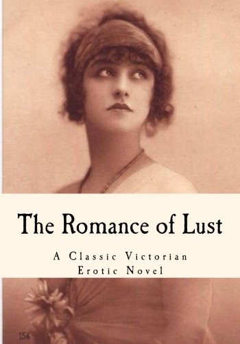 the romance of lust a classic victorian erotic novel