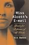 Miss Alcott's E-mail: Yours for Reforms of All Kinds