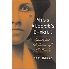 Miss Alcott's E-mail: Yours for Reforms of All Kinds