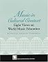 Music in Cultural Context: Eight Views on World Music Education