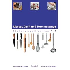 Messer, Quirl und Hummerzange. K�chenutensilien von A bis Z
