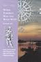 When Virginia Was the Wild West, 1607-1699: An Introduction to America's First Frontier and Tour Guide to Early Historic Places in Maryland and Virginia