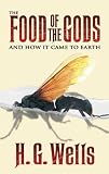 The Food of the Gods: And How It Came to Earth (Dover Thrift Editions)