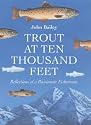 Trout at Ten Thousand Feet