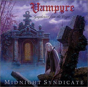 Midnight Syndicate - Vampyre : Symphonies from the Crypt - Zortam Music