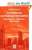 Entwicklung werthaltiger Immobilien: Einflussgr��en - Methoden - Werkzeuge