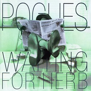 Pogues - Waiting for Herb - Zortam Music