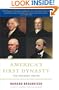America's First Dynasty : The Adamses, 1735-1918