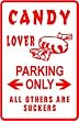 CANDY LOVER PARKING sweets dessert fun sign