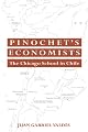 Pinochet's Economists: The Chicago School of Economics in Chile (Historical Perspectives on Modern Economics)