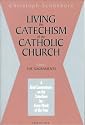 Living the Catechism of the Catholic Church: The Sacraments