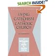 Living the Catechism of the Catholic Church: The Sacraments (Living the Catechism of the Catholic Church) by Christoph von Cardinal Schonborn and John Saward