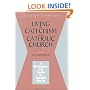 Living the Catechism of the Catholic Church: The Sacraments