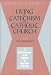 Living the Catechism of the Catholic Church: Sacraments Vol 2