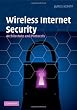 Wireless Internet Security: Architecture and Protocols