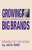 Growing Small Businesses into Big Brands