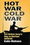 Hot War Cold War: The British Army's Way in Warfare 1945-95