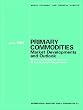 Primary Commodities: Market Developments and Outlook/July 1989 (World Economic and Financial Surveys)