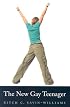 The New Gay Teenager (Adolescent Lives)