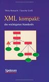 XML kompakt: die wichtigsten Standards (IT kompakt) (German Edition)
