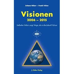 Visionen 2006-2015: Hellseher H�ber zeigt Wege, die in die Zukunft f�hren