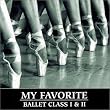 My Favorite Ballet Class I&II