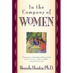 In the Company of Women: Deepening Our Relationships with the Important Women in Our Lives