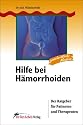 Hilfe bei H&auml;morrhoiden: Der Ratgeber f&uuml;r Patienten und Therapeuten