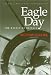 Eagle Day: The Battle Of Britain: Battle of Britain, August 6-September 15, 1940 (Cassell Military Paperbacks)
