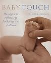 Baby Touch: Massage and Reflexology for Babies and Children