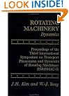 Rotating Machinery: Proceedings Of The International Symposia On Transport Phenomena, Dynamics, and Design of (Proceedings of the international ... dynamics, and design of rotating machinery)