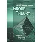 Group Theory: Proceedings of the 1996 Beijing International Conference on Group Therapy by  E-Fang Wang and Jiping Zhang
